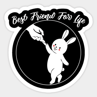 my bunny is my best friend for life Sticker